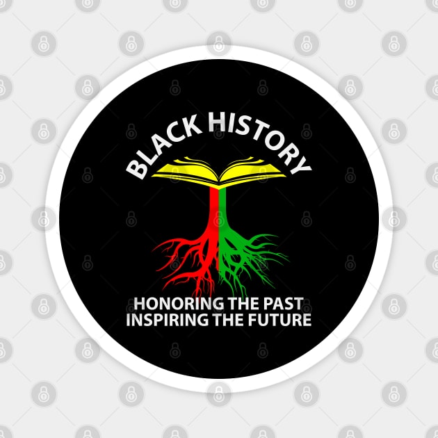 Black History Honoring Past Inspiring Future Magnet by UrbanLifeApparel